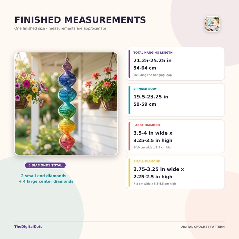 May include: A rainbow-colored crochet spiral spinner hanging outdoors. Text includes FINISHED MEASUREMENTS, TOTAL HANGING LENGTH 21.25-25.25 in, SPINNER BODY 19.5-23.25 in, LARGE DIAMOND 3.5-4 in wide x 3.25-3.5 in high, and SMALL DIAMOND 2.75-3.25 in wide.
