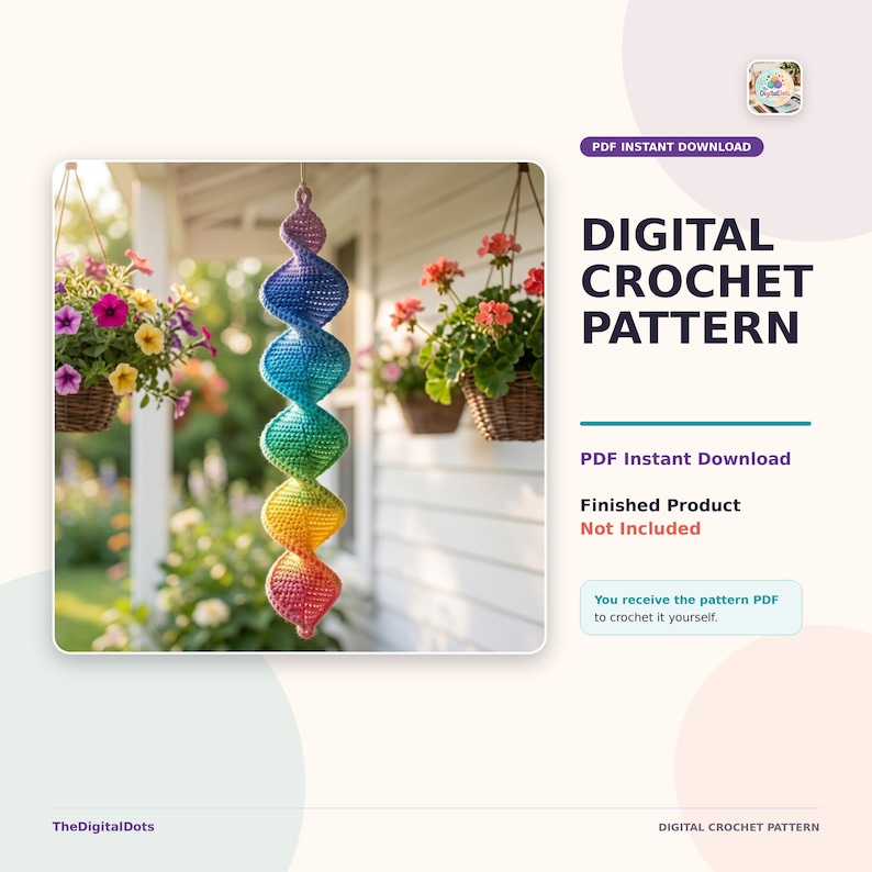 May include: A digital crochet pattern for a hanging spiral ornament featuring a rainbow gradient of colors including purple, blue, green, yellow, orange, and pink. The text reads DIGITAL CROCHET PATTERN, PDF INSTANT DOWNLOAD, and Finished Product Not Included.