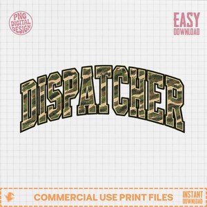 Camo Dispatcher PNG Digital Download, 911 Dispatch Sublimation Design, Distressed Camouflage First Responder Varsity Clipart Cut File