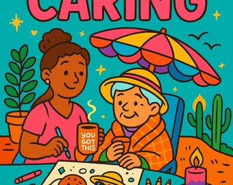 Color Me Caring – Printable Caregiver Coloring Book | Fun & Uplifting PDF Gift for Caregivers | Instant Download