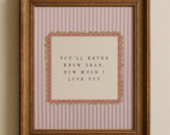 Nunca sabrás, cariño, cuánto te quiero. Lámina infantil, decoración de habitación de niña con rayas rosas neutras, arte de pared estilo cottagecore con cita digital.