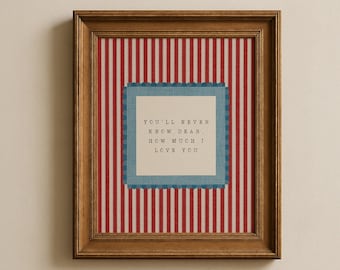 You'll Never Know Dear How Much I Love You Nursery Wall Art, Blue Red Striped Americana Print, Cottagecore Kids Room Decor, Digital Download
