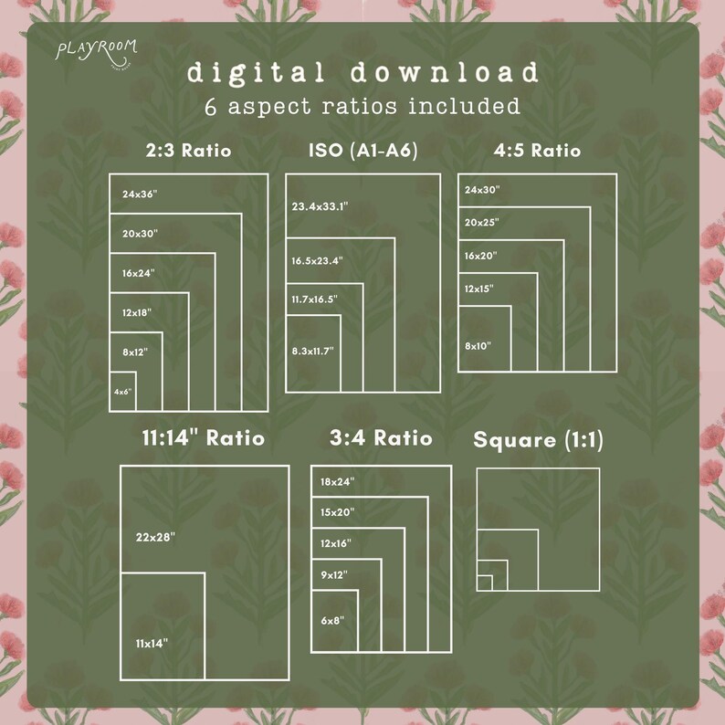 May include: Digital download graphic with six aspect ratios, including 2:3, ISO (A1-A6), 4:5, 11:14, 3:4, and square (1:1). Each ratio displays various size options in inches, such as 24x36, 20x30, 16x24, 12x18, 8x12, and 4x6.