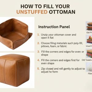 Step by step instruction guide on how to easily fill an unstuffed leather pouf ottoman using poly-fill, old pillows, used clothes, or blankets.