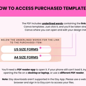 May include: A pink graphic with instructions on how to access a purchased template. The text includes the title "HOW TO ACCESS PURCHASED TEMPLATE?" and instructions on clicking underlined words for Canva templates. It also includes links for US and A4 size forms.