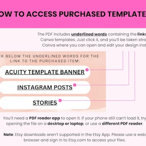 May include: A pink and white graphic with the text "HOW TO ACCESS PURCHASED TEMPLATE?" and instructions on how to access a purchased template. The instructions include clicking on underlined words to access Canva templates. The image also includes the text "ACUITY TEMPLATE BANNER", "INSTAGRAM POSTS", and "STORIES".