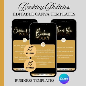 May include: A digital graphic featuring three smartphones displaying beauty business booking policies. The phones are black with gold accents and text. The image includes the text "Booking Policies" and "Editable Canva Templates". The design also includes "15 IG Posts" and "15 Stories" templates.