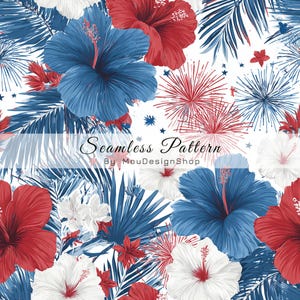 May include: A seamless pattern featuring red, white, and blue hibiscus flowers interspersed with palm leaves and firework-like starbursts. The text Seamless Pattern By MouDesignShop is overlaid across the center of the floral design.