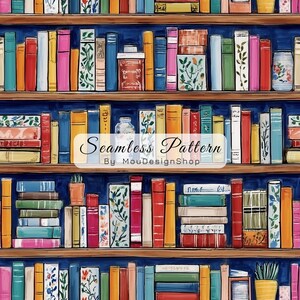May include: A seamless pattern featuring a detailed illustration of a bookshelf filled with colorful books, jars, and decorative items. The text "Seamless Pattern By MouDesignShop" is displayed in the center.