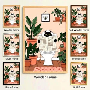 May include: Framed art print featuring a black cat reading a newspaper on a toilet, surrounded by potted plants. The print is available in various frame colors, including wooden, silver, black, dark wooden, brown, and gold.