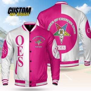 May include: A pink and white varsity jacket with the text "OES" and "Your Chapter Name" printed on it. The jacket features a button-up front, ribbed cuffs, and a design on the back that says "RODER OF EASTERN STAR". The text "CUSTOM ANY REQUEST" is also visible.