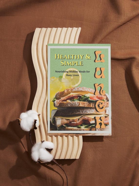 Easy Lunch Recipes Ebook: Healthy Whole Foods, Meal Plan (PDF Downloadable Guide)