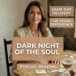 May include: A woman in a beige blazer with gold jewelry sits at a wooden table with tarot cards and an hourglass. Text on the image reads "Dark Night of the Soul" and "Psychic Reading". Additional text states "Same Day Delivery" and "+20 Years Experience".