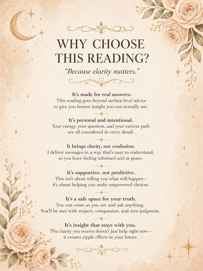 May include: A beige and gold graphic with the text "WHY CHOOSE THIS READING?" and "Because clarity matters." The image includes floral and celestial design elements, with text describing the benefits of a reading.