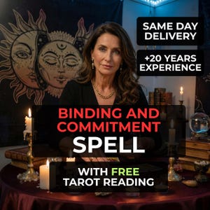 May include: An image featuring a woman with text that reads "BINDING AND COMMITMENT SPELL WITH FREE TAROT READING." The image also includes text that says "SAME DAY DELIVERY" and "+20 YEARS EXPERIENCE." The background includes candles, books, and a crystal ball.
