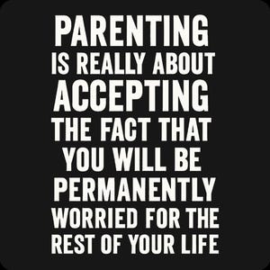 Parent Anxiety Shirt - Parenting Is About Accepting You Will Be Permanently Worried For Rest Of Your Life, Parent Tee image 1