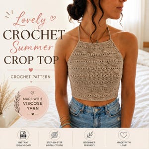 Puede incluir: Un top corto halter de ganchillo beige. El top está hecho con hilo de viscosa y presenta el texto "Lovely CROCHET Summer CROP TOP" y "CROCHET PATTERN". El diseño es apto para principiantes y está hecho con amor.