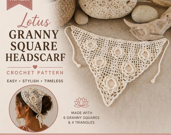 Lotus Granny Square Headscarf Crochet Pattern | 3D Boho Bandana | English PDF Pattern