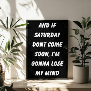 Sam Fender Lyrics Print - Bold Typography Wall Art - Saturday Song Quote