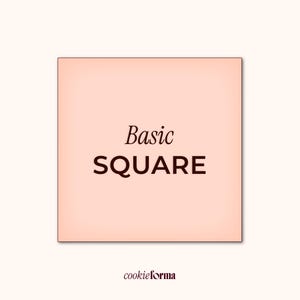 May include: A square graphic with a pale peach background. The words "Basic SQUARE" are in dark brown, centered on the square. The text "cookieforma" is at the bottom.