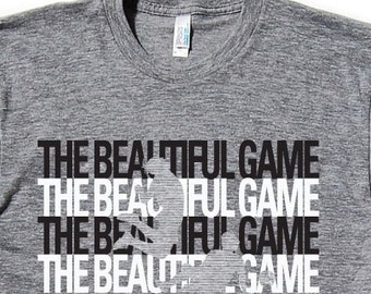 Beautiful Game Soccer T-shirt American Apparel tri-blend