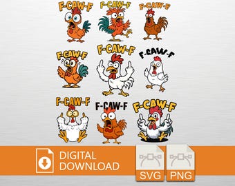 Funny Chicken Bundle SVG PNG,F-Caw-F PNG,Adult Humor Rooster,Sarcastic Farm Animal,Digital Download,Sublimation Design,Cut files for cricut