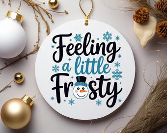 Feeling a Little Frosty Snowman SVG PNG Digital Download - Cute Winter Holiday Quote Design, Snowflake Hat Scarf Art, Cricut File, T-Shirt
