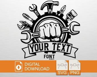 Handyman Fist Wrench SVG PNG Digital Download - Tools Hammer Pliers Brush Design, Custom Text Font Bonus, Cricut File, T-Shirt Print, Gift