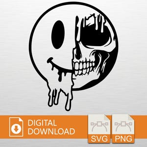 May include: Black and white graphic of a smiley face morphing into a skull. The design has a dripping effect on the bottom and includes the words "DIGITAL DOWNLOAD" with SVG and PNG file icons.