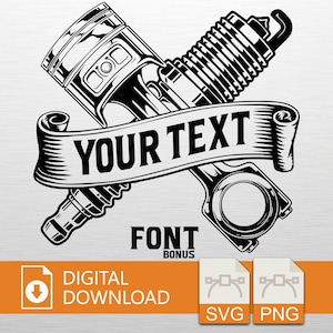 以下が含まれることがあります： ピストンとスパークプラグが交差した白黒のイラストで、「YOUR TEXT」と書かれたバナーが付いています。下には「FONT BONUS」という文字があります。画像には「DIGITAL DOWNLOAD」とSVG/PNGファイルのアイコンも含まれています。