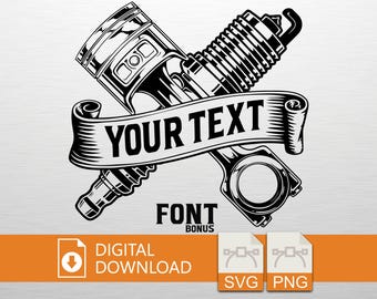 以下が含まれることがあります： ピストンとスパークプラグが交差した白黒のイラストで、「YOUR TEXT」と書かれたバナーが付いています。下には「FONT BONUS」という文字があります。画像には「DIGITAL DOWNLOAD」とSVG/PNGファイルのアイコンも含まれています。