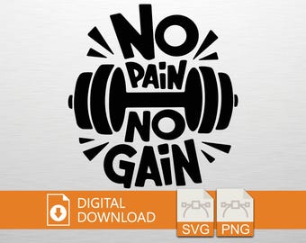 No Pain No Gain SVG PNG Digital Download - Fitness Clipart, Cricut File, Gym T-Shirt Design, Workout Gift, Vinyl Decal, Muscle Art