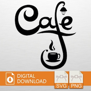 May include: Black graphic of the word "Cafe" with a coffee cup and steam. The design includes a stylized lamp post with a lantern. The words "Digital Download" are in an orange box, along with SVG and PNG file icons.