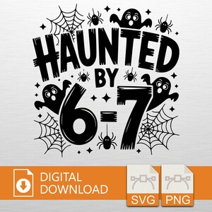 Hemsökt av 67 SVG PNG Digital nedladdning - Rolig Halloween-födelsedagsspökdesign, Spöklik 67-årig Clipart, Sarkastisk ålder Vinyldekal, Tryck