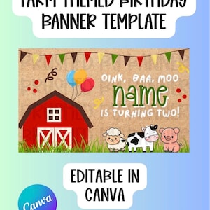 May include: A farm-themed birthday banner template with a red barn, farm animals, and colorful balloons. The banner includes the text "OINK, BAA, MOO name is turning two!" and "Editable in Canva."