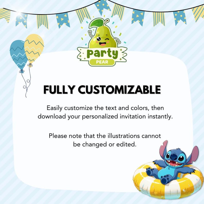 May include: A digital invitation template featuring a cartoon pear logo with the text Party Pear, blue and yellow balloons, and bunting. The text reads FULLY CUSTOMIZABLE, followed by instructions for customization and a blue character in a pool float.