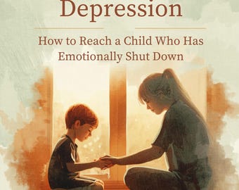 Helping a Child Through Silent Depression | How to Reach a Child Who Has Emotionally Shut Down | Understanding | Dos & Don'ts | Reconnection