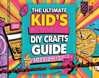 Kids Motivation & DIY Crafts Guide – Activities, Skill-Building (Digital Download)