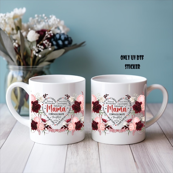 Floral Mama UV Dtf Transfer; Mothers Day Sticker for Phone Cases,Mug,Tumblers