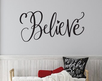 Christmas Wall Decal, Believe, Hand drawn Modern Farmhouse style quote decal, works on windows, walls, metal, painted canvas or wood - LK177