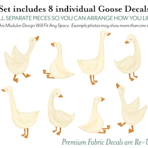 May include: Set of eight individual goose decals. The decals are white with orange beaks and feet. The decals are all separate pieces so you can arrange them how you like.  "Set includes 8 individual Goose Decals ALL SEPARATE PIECES SO YOU CAN ARRANGE HOW YOU LIKE This Modular Design Will Fit Any Space. Example photos may show more than one set Premium Fabric Decals are Re-Usable"
