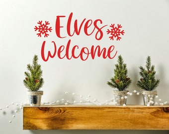 Christmas Wall Decal, Elves Welcome, Hand drawn style quote decal, works on windows, wall, painted canvas or painted wood - LK153