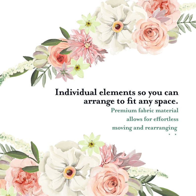 May include: A digital illustration of a floral arrangement with pink, white, and green flowers. The flowers are arranged in a corner design with text that reads "Individual elements so you can arrange to fit any space. Premium fabric material allows for effortless moving and rearranging."