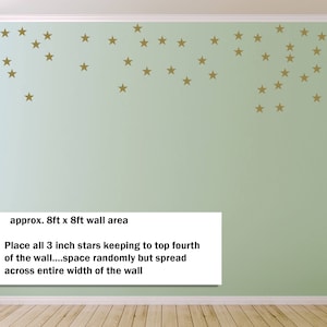 May include: A light green wall with gold star decals. The text on the image reads: approx. 8ft x 8ft wall area. Place all 3 inch stars keeping to top fourth of the wall....space randomly but spread across entire width of the wall.