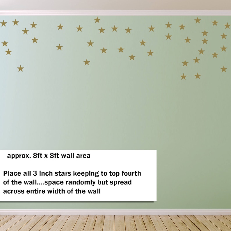 May include: A light green wall with gold star decals. The text on the image reads: approx. 8ft x 8ft wall area. Place all 3 inch stars keeping to top fourth of the wall....space randomly but spread across entire width of the wall.