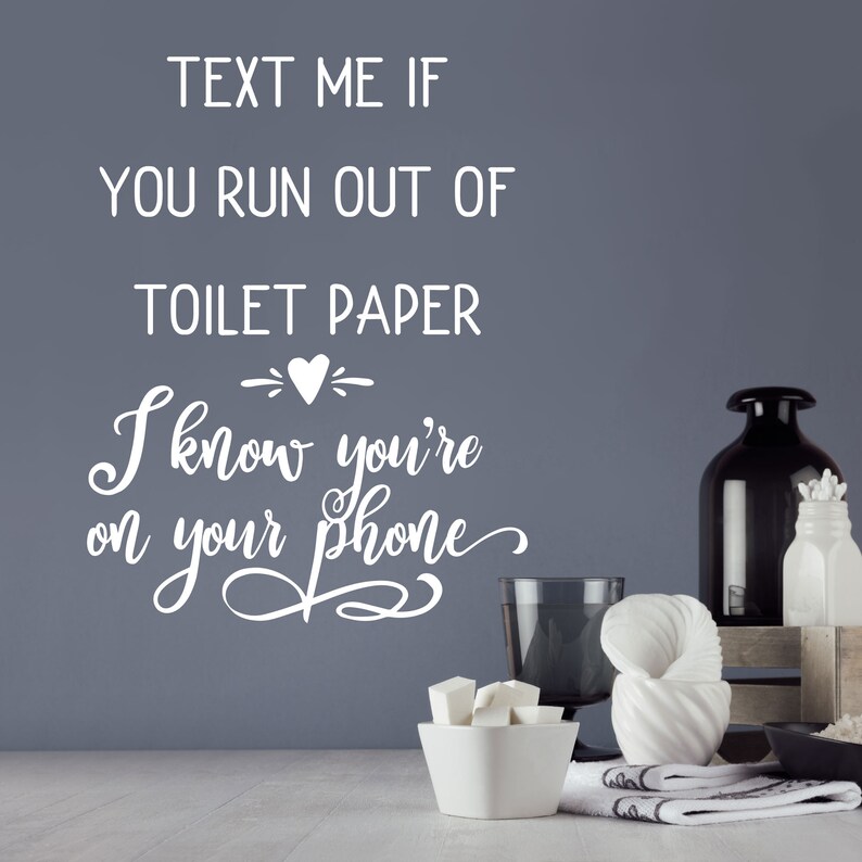 Text Me If You Run Out of Toilet Paper Funny Bathroom Wall Etsy