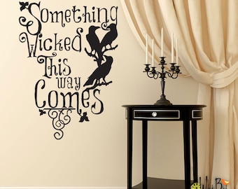 Halloween wall decal - Something Wicked This Way Comes with Ravens - Halloween Decoration - WB704