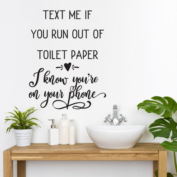 Text Me If You Run Out Of Toilet Paper Funny Bathroom Wall Hong Kong - How To Decorate A Bathroom Window Silly Text Me If You Run Out Of Toilet Paper Funny Bathroom Wall Hong Kong - How To Decorate A Bathroom Window Silly