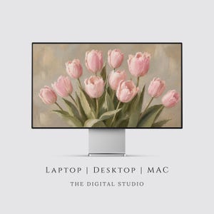 May include: A computer monitor displaying an oil painting of a bouquet of soft pink tulips with green stems and leaves against a neutral beige background. Below the monitor, the text reads: LAPTOP | DESKTOP | MAC and THE DIGITAL STUDIO.