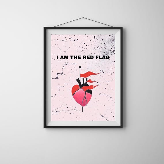 Deadpan Humor Funny 'I Am the Red Flag' Print Quirky Home